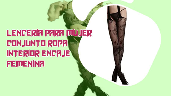 Lenceria encaje mujer